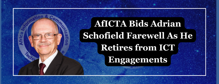 AfICTA Bids Adrian Schofield Farewell As He Retires from ICT Engagements